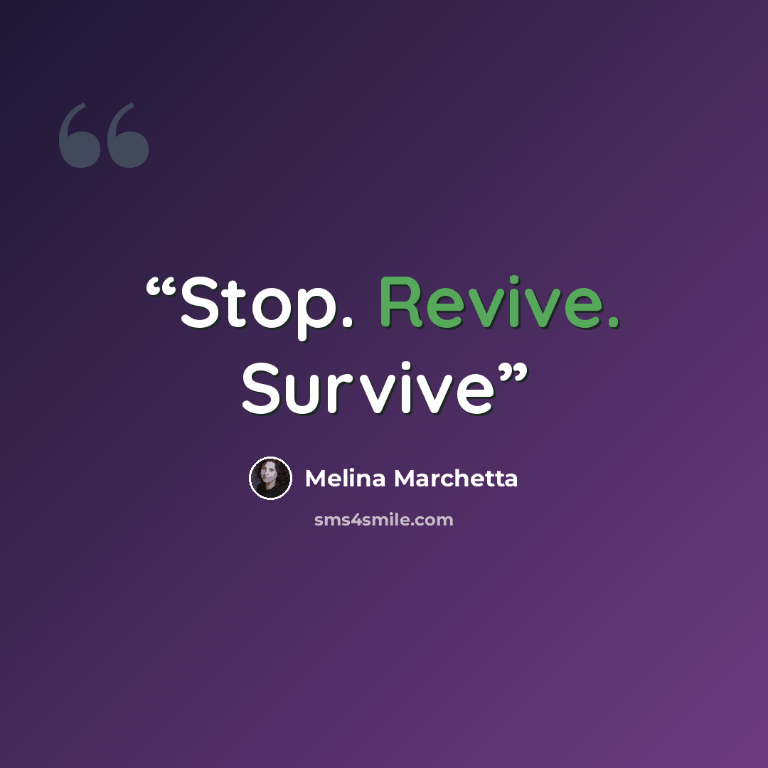 “Stop. Revive. Survive” quote by Melina Marchetta