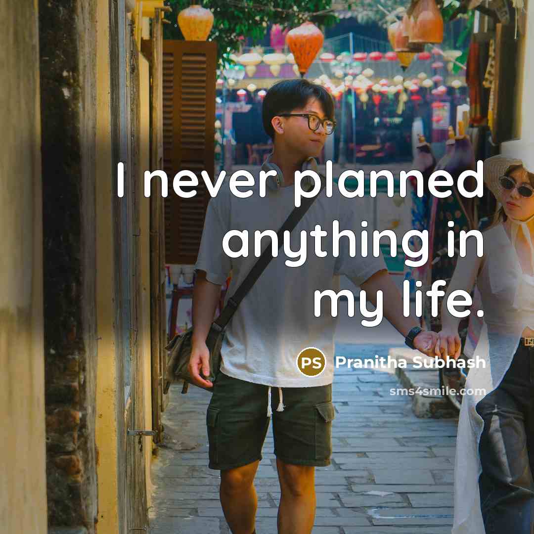 “I never planned anything in my life.” quote by Pranitha Subhash