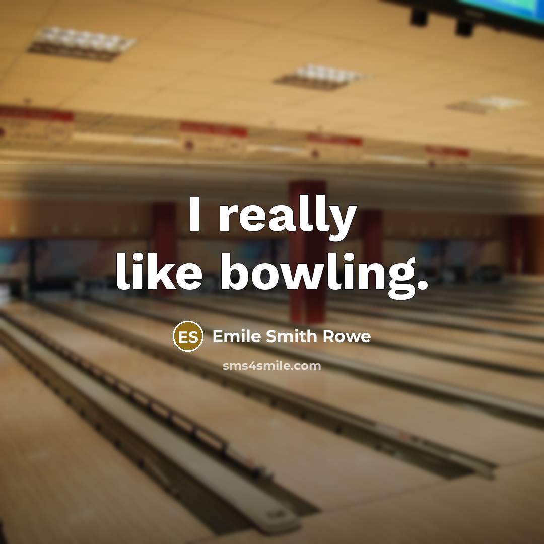 “I really like bowling.” quote by Emile Smith Rowe