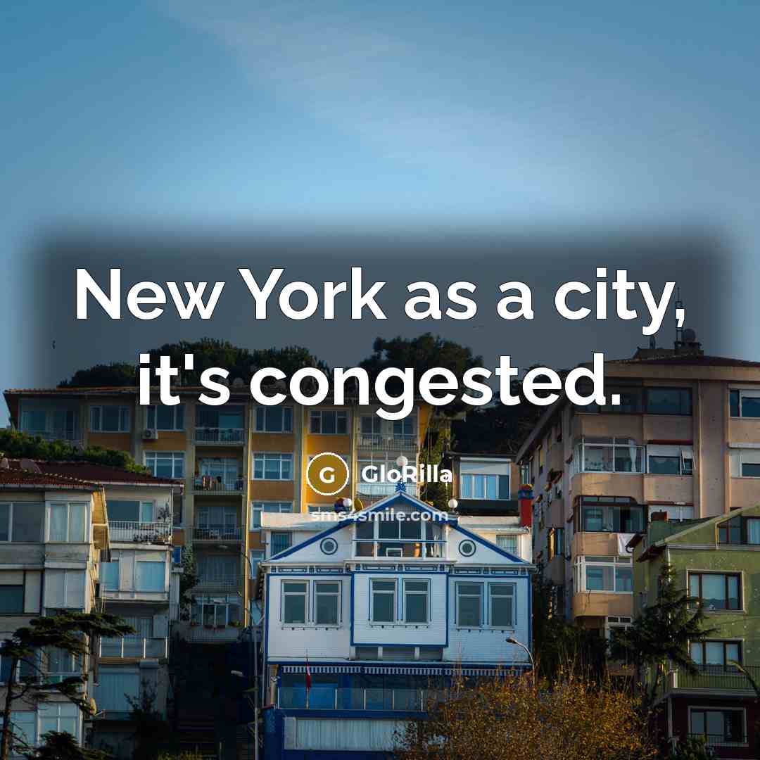 “New York as a city, it's congested.” quote by GloRilla