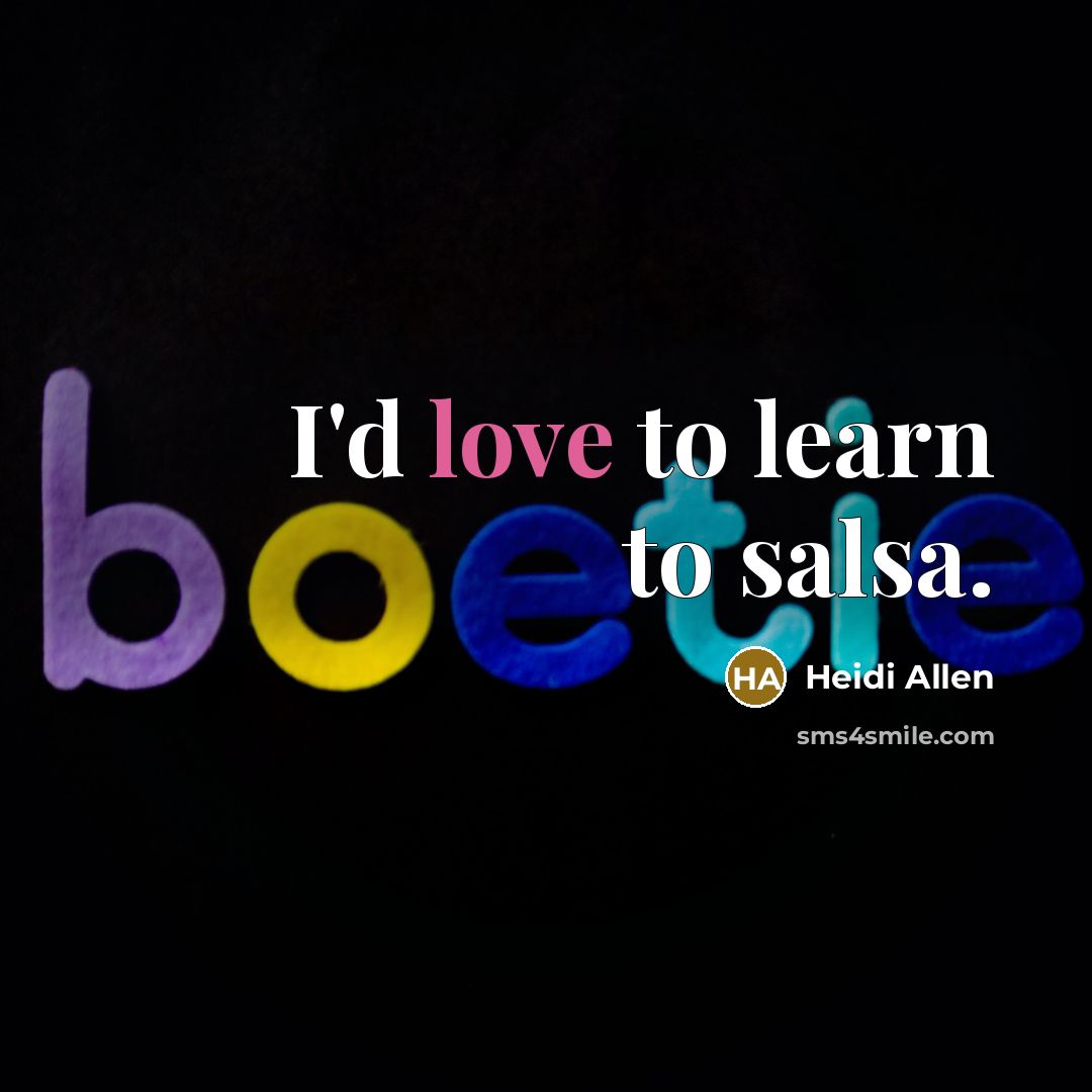 “I'd love to learn to salsa.” quote by Heidi Allen