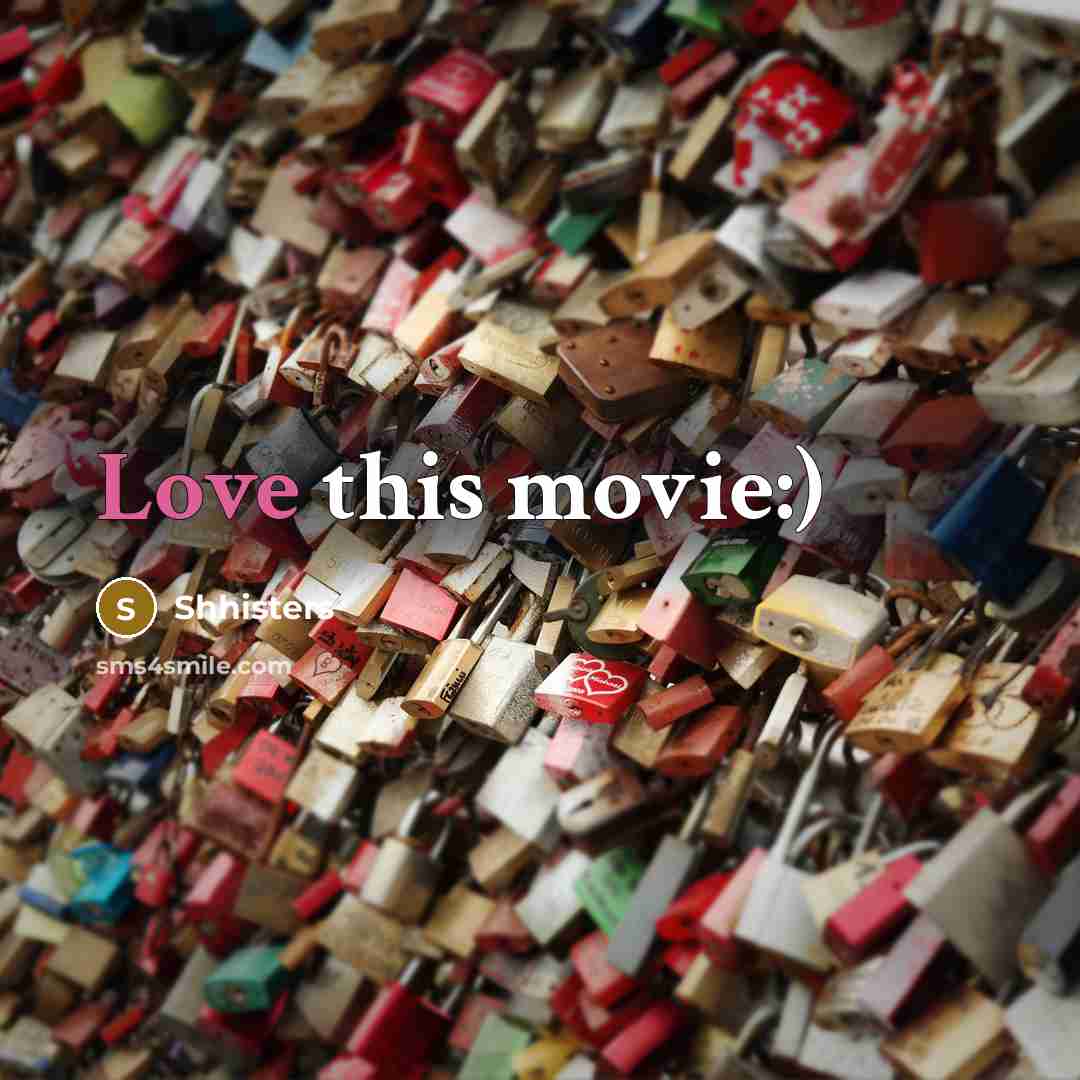 “Love this movie:)” quote by Shhisters