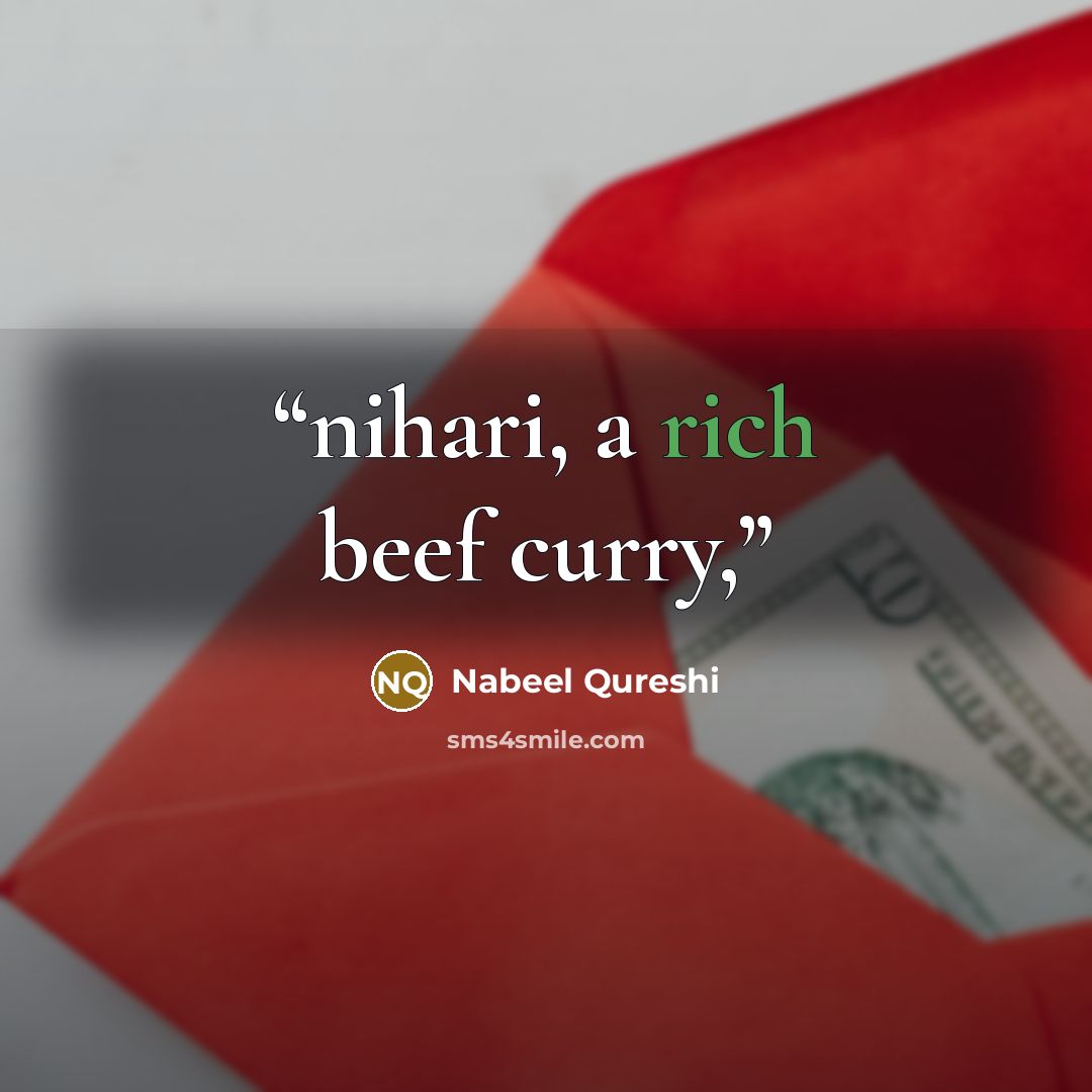 “nihari, a rich beef curry,” quote by Nabeel Qureshi