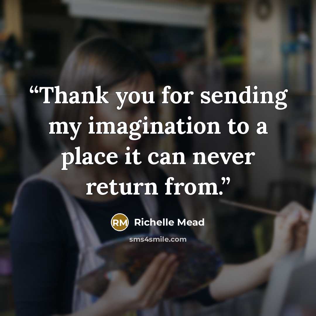 “Thank you for sending my imagination to a place it can never return from.” quote by Richelle Mead