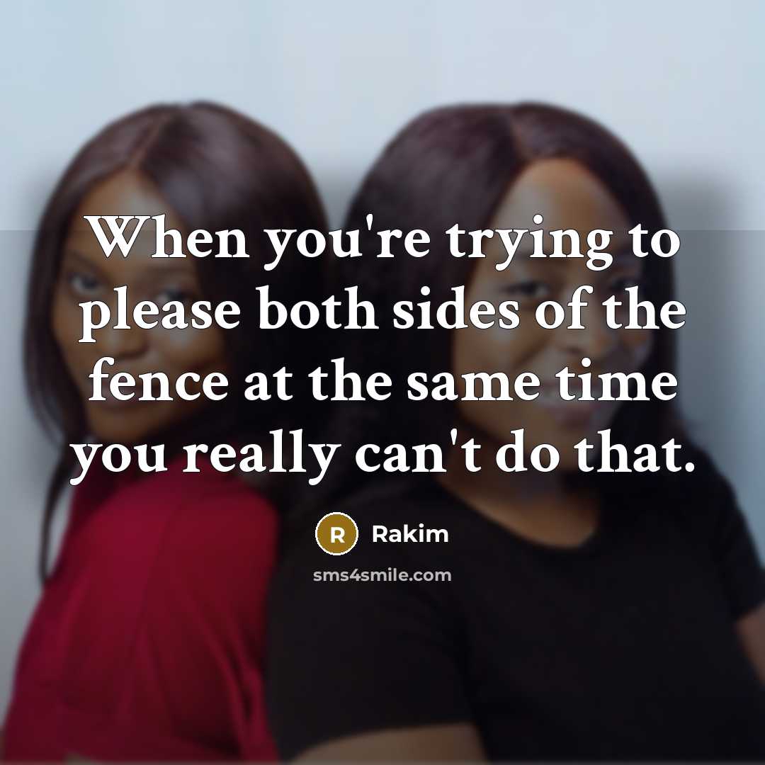“When you're trying to please both sides of the fence at the same time you really can't do that.” quote by Rakim