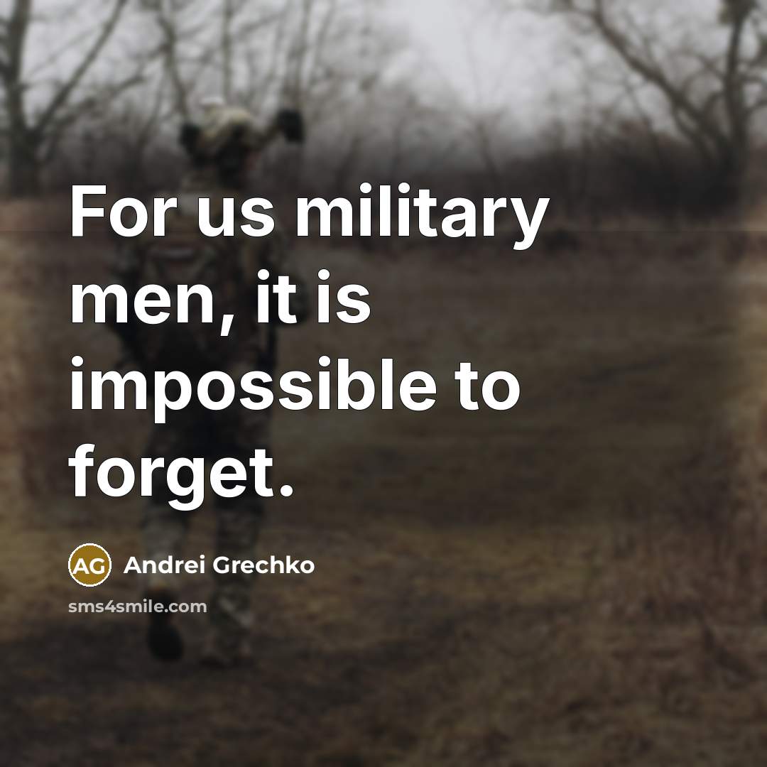 “For us military men, it is impossible to forget.” quote by Andrei Grechko