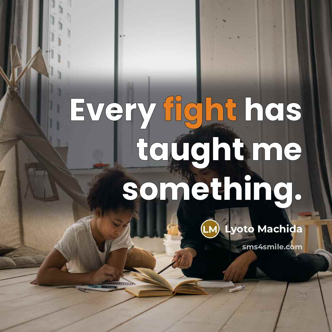 “Every fight has taught me something.” quote by Lyoto Machida