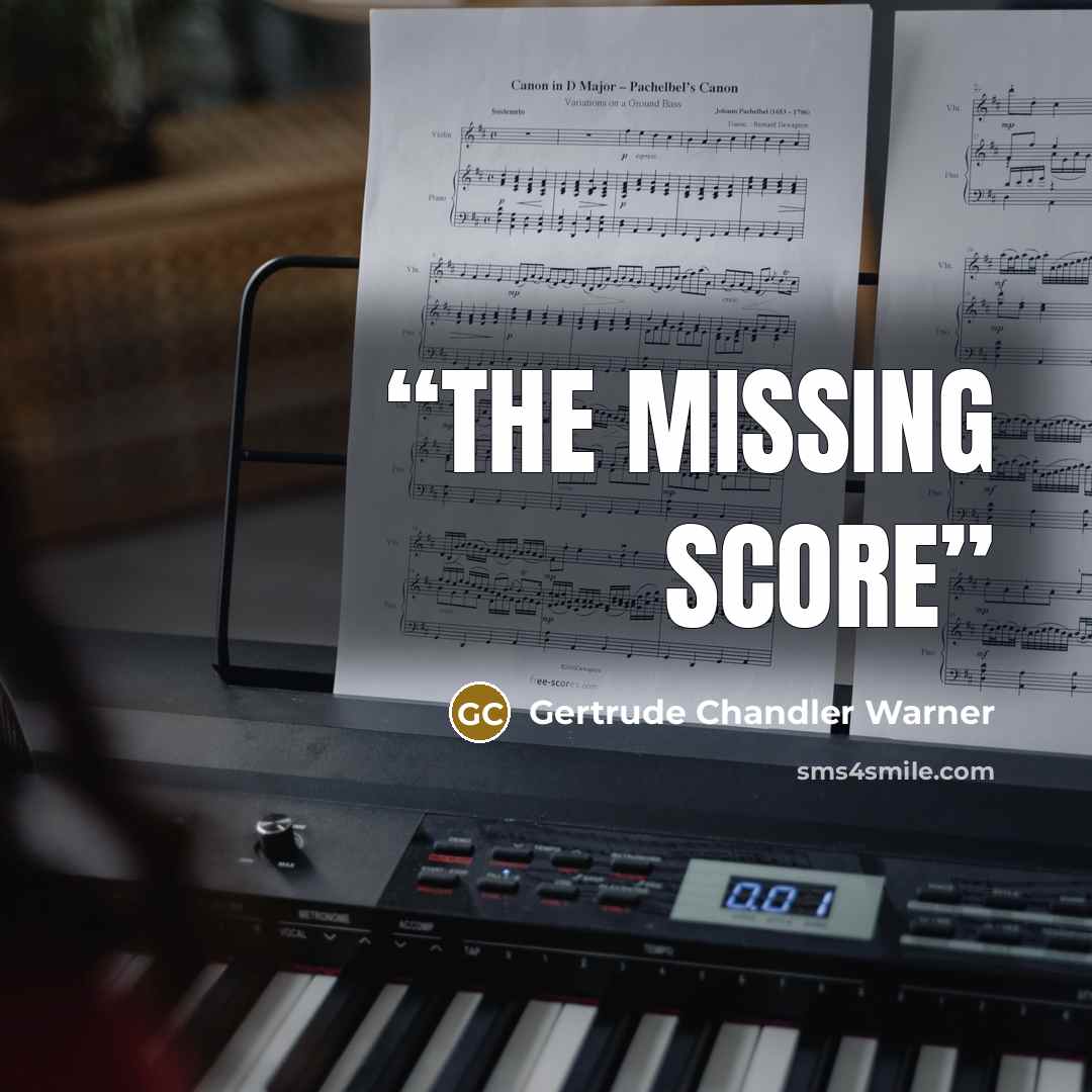 “The Missing Score” quote by Gertrude Chandler Warner
