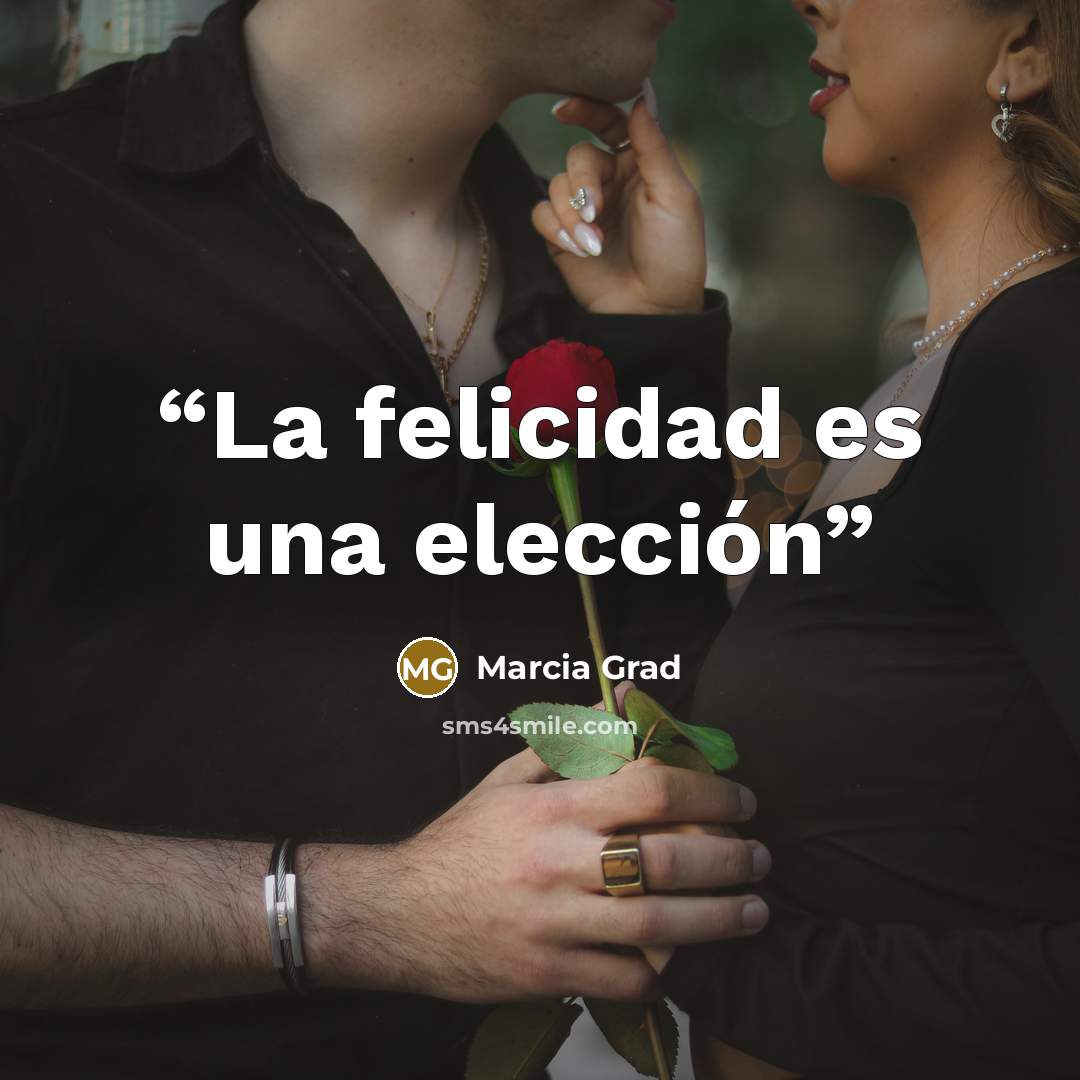 “La felicidad es una elección” quote by Marcia Grad