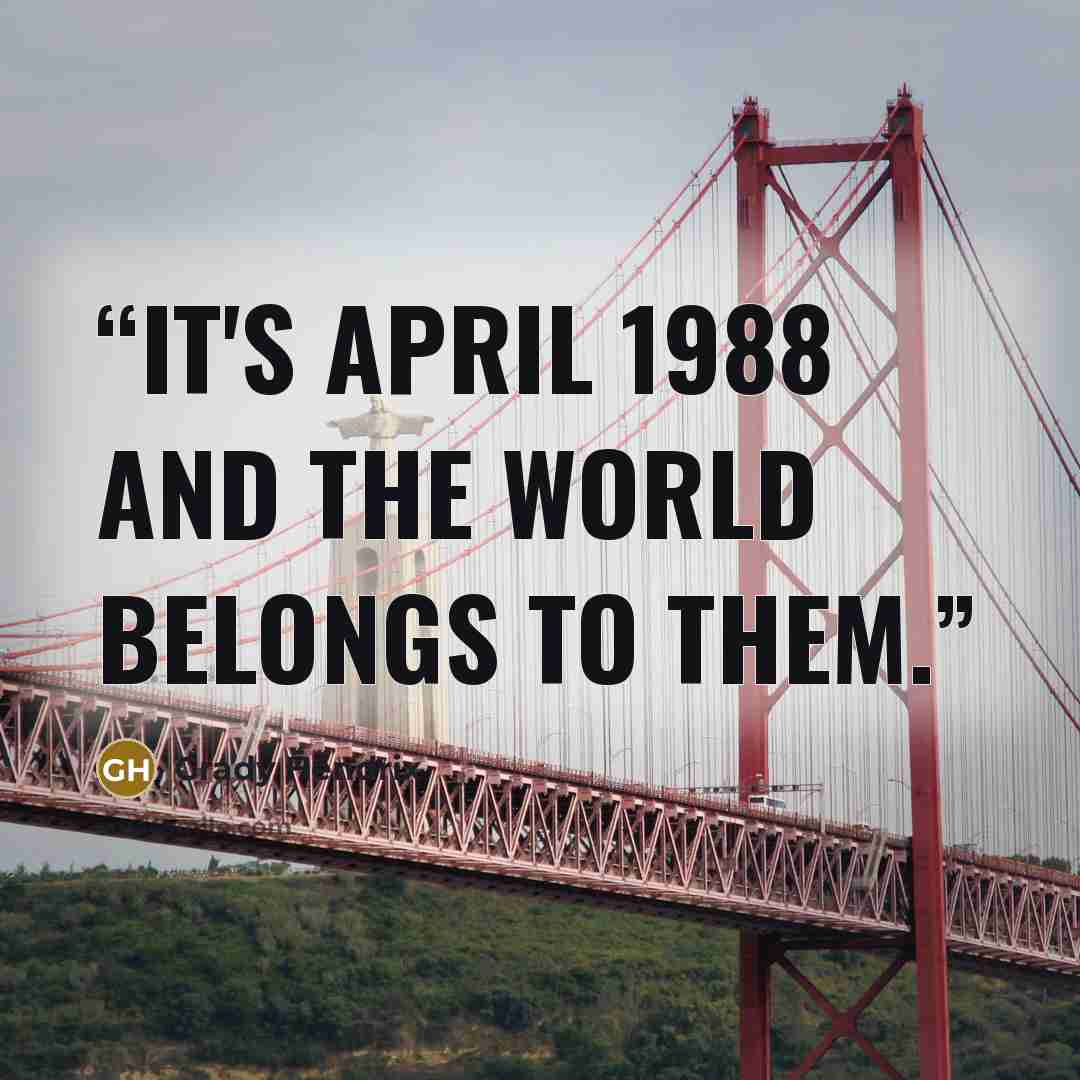 “It's April 1988 and the world belongs to them.” quote by Grady Hendrix
