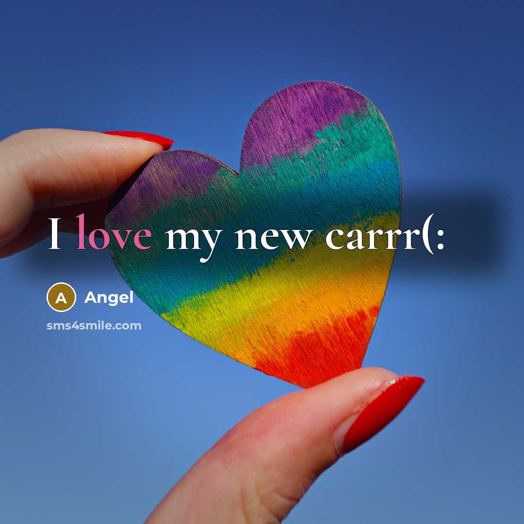 “I love my new carrr(:” quote by Angel