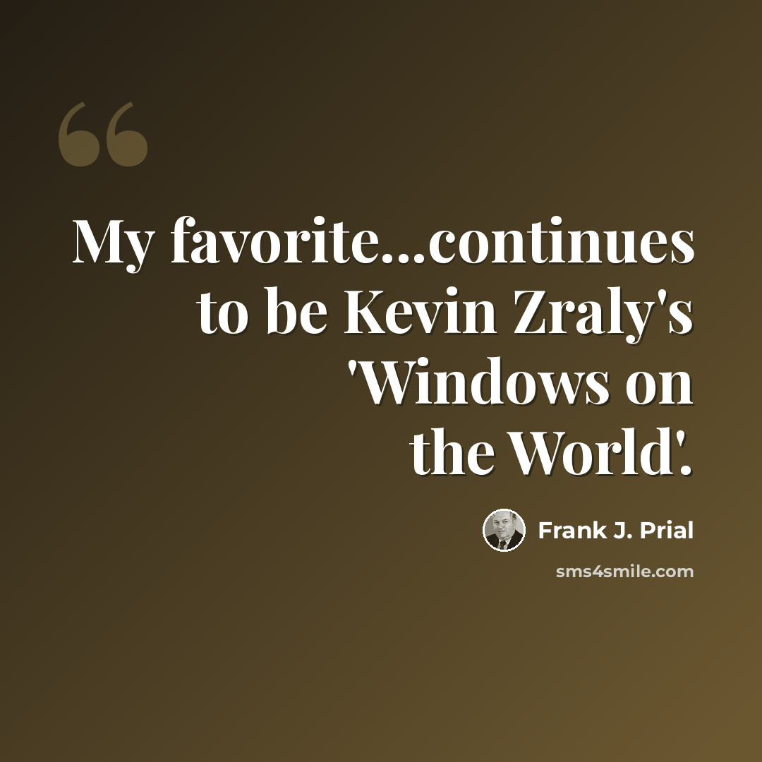 “My favorite...continues to be Kevin Zraly's 'Windows on the World'.” quote by Frank J. Prial