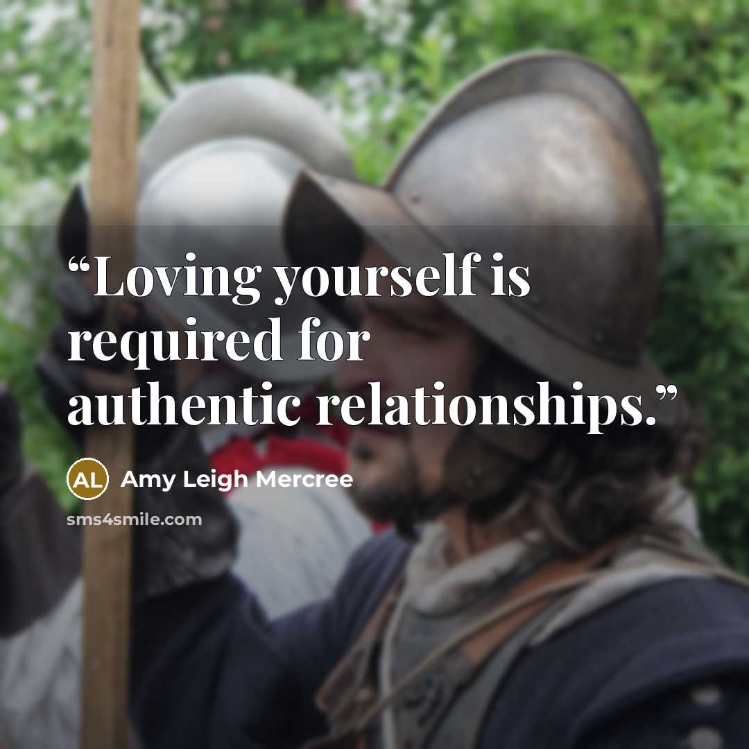 “Loving yourself is required for authentic relationships.” quote by Amy Leigh Mercree