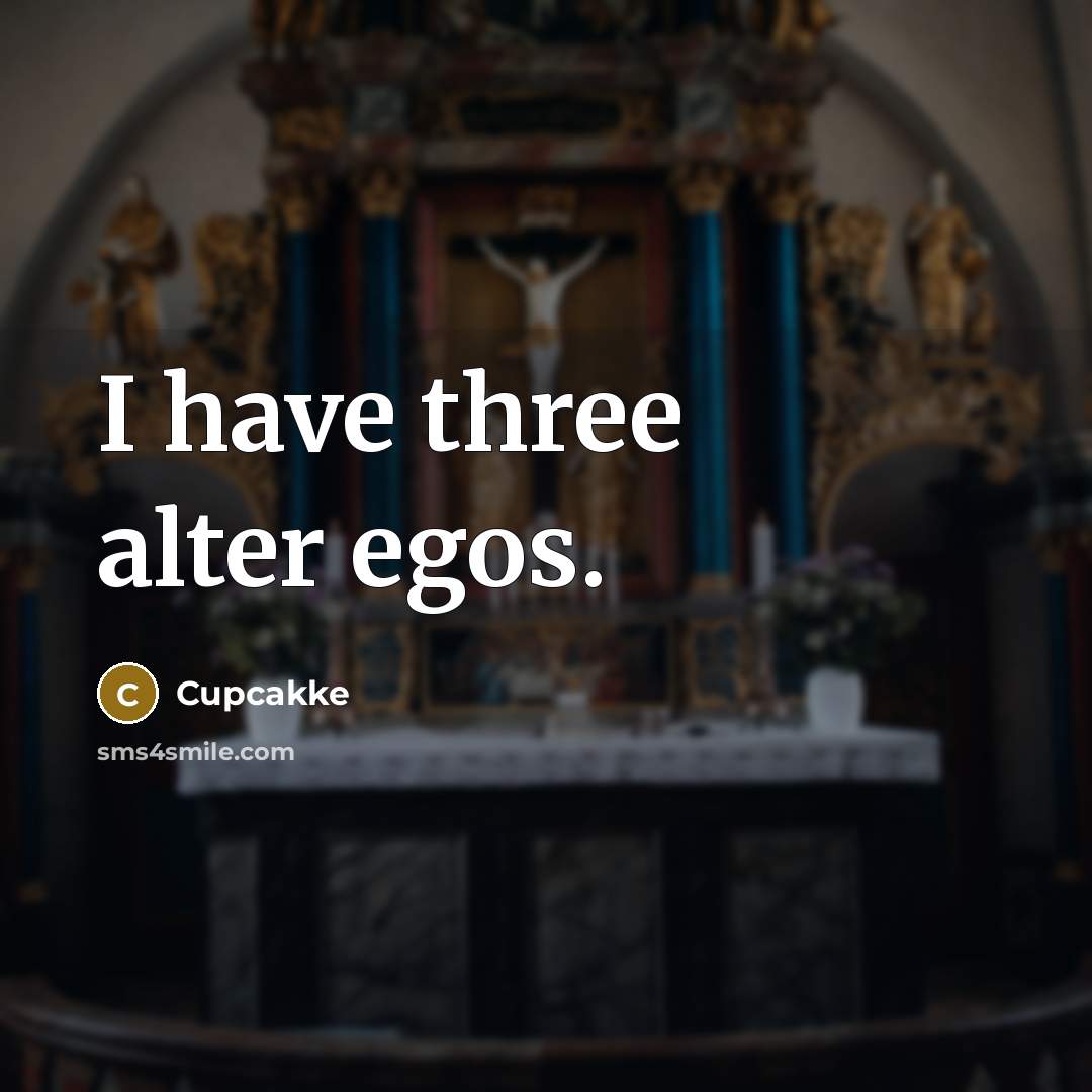 “I have three alter egos.” quote by Cupcakke
