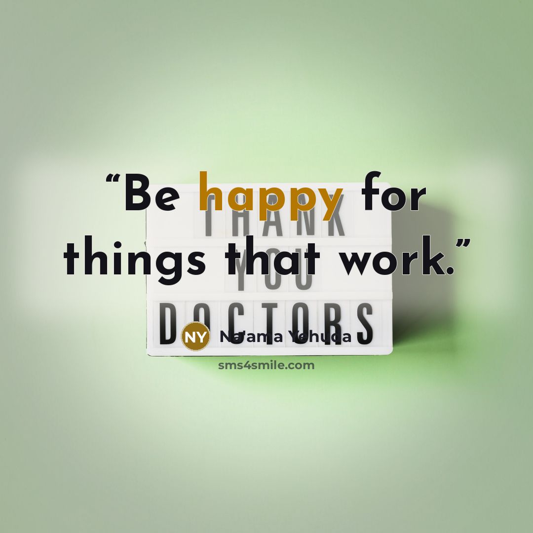“Be happy for things that work.” quote by Na'ama Yehuda