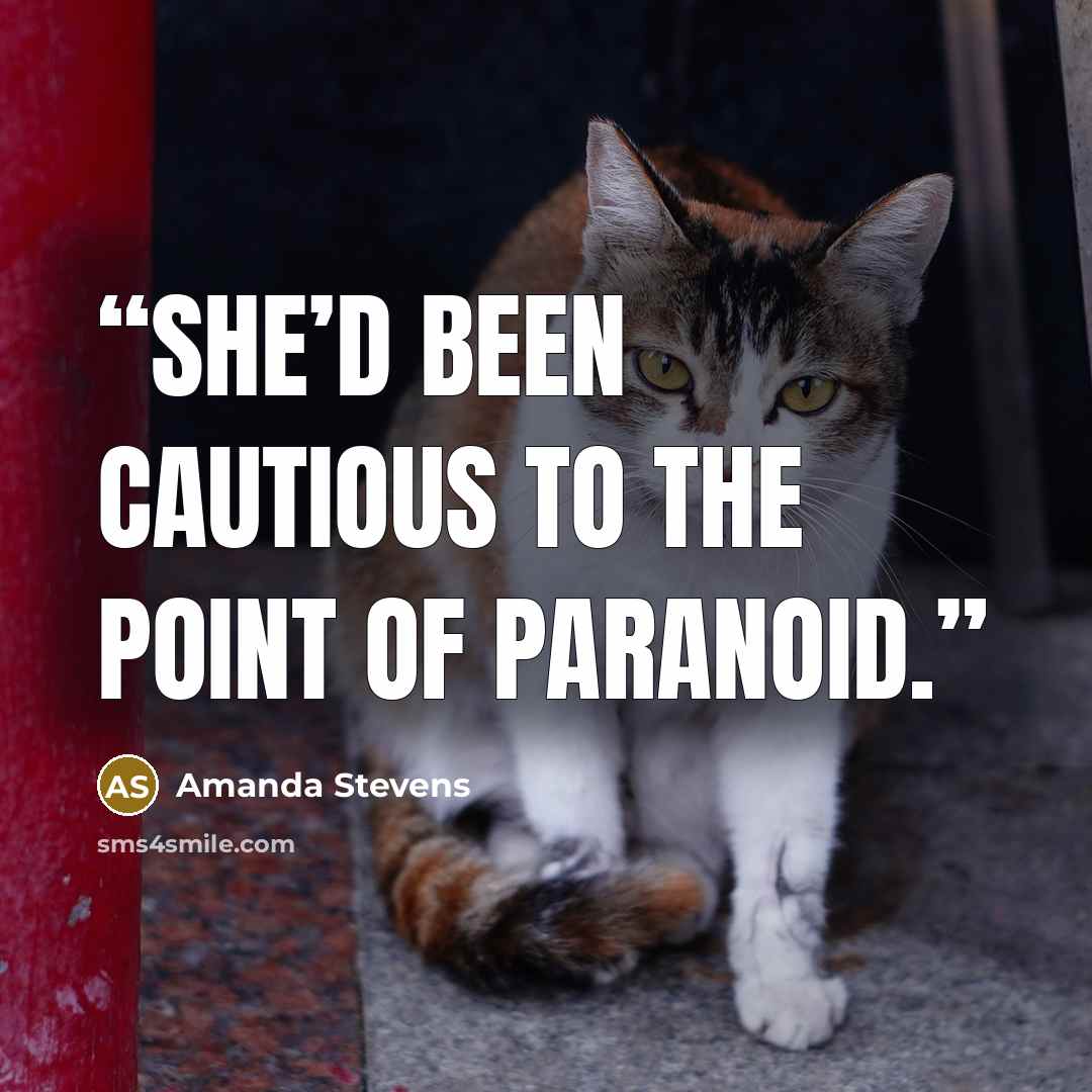 “She’d been cautious to the point of paranoid.” quote by Amanda Stevens