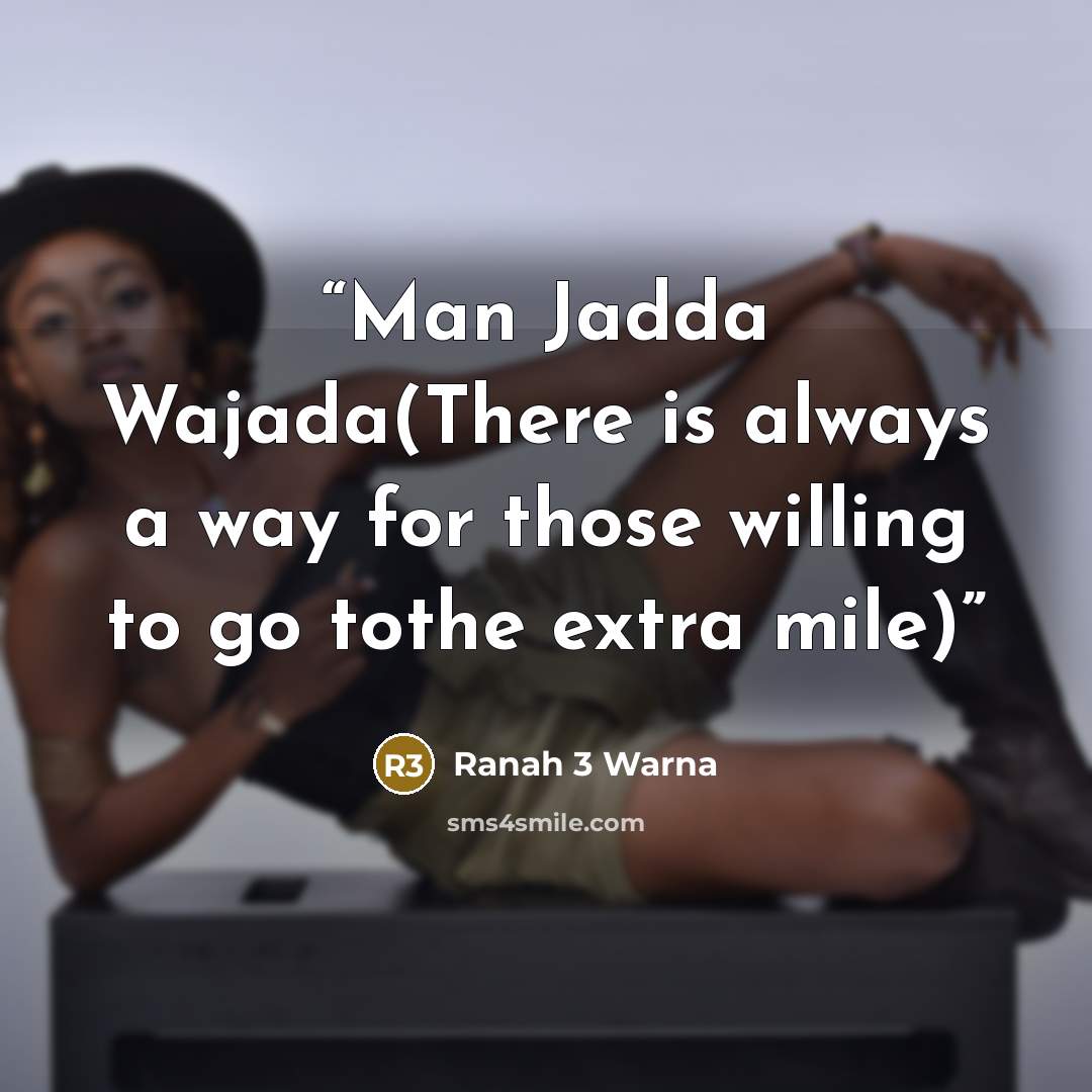 “Man Jadda Wajada(There is always a way for those willing to go tothe extra mile)” quote by Ranah 3 Warna