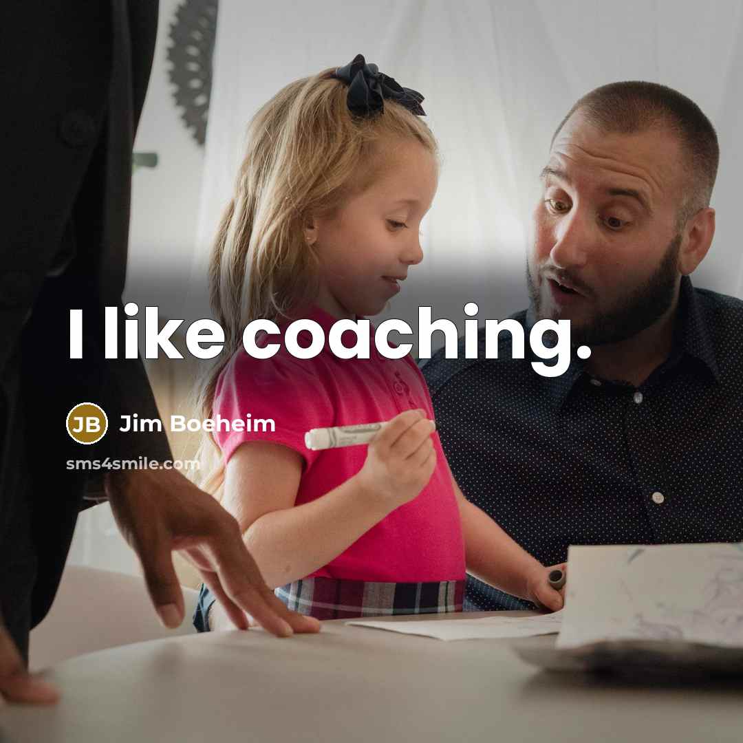 “I like coaching.” quote by Jim Boeheim