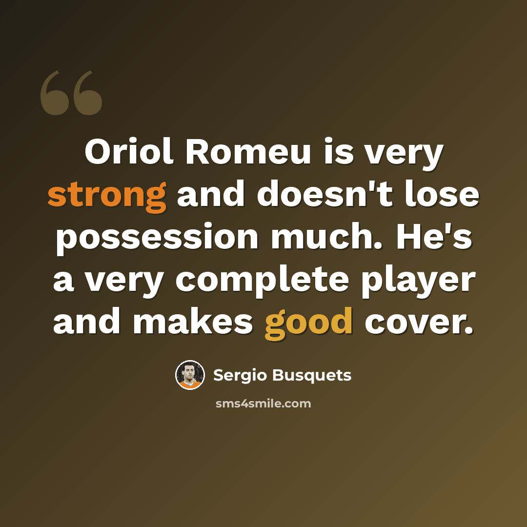 “Oriol Romeu is very strong and doesn't lose possession much. He's a very complete player and makes good cover.” quote by Sergio Busquets