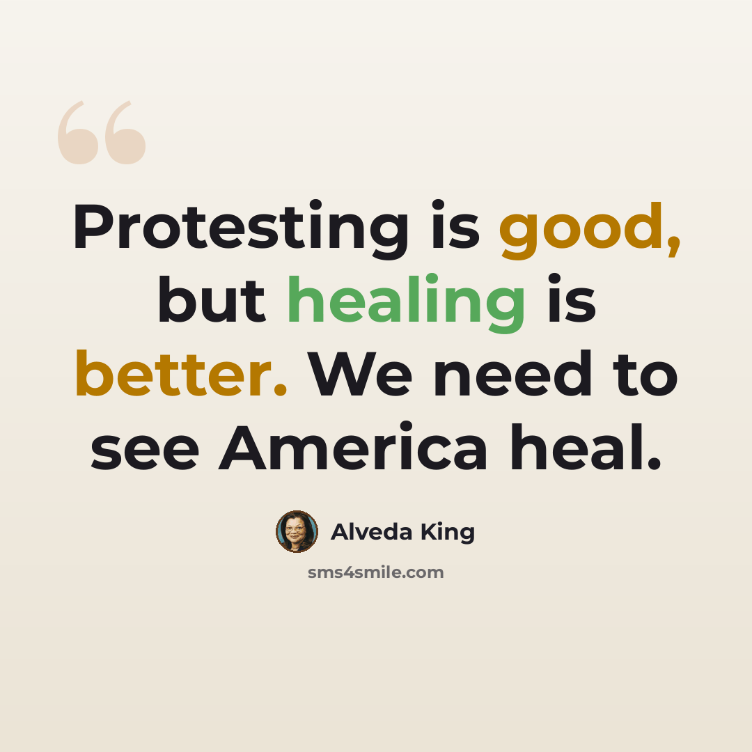 “Protesting is good, but healing is better. We need to see America heal.” quote by Alveda King