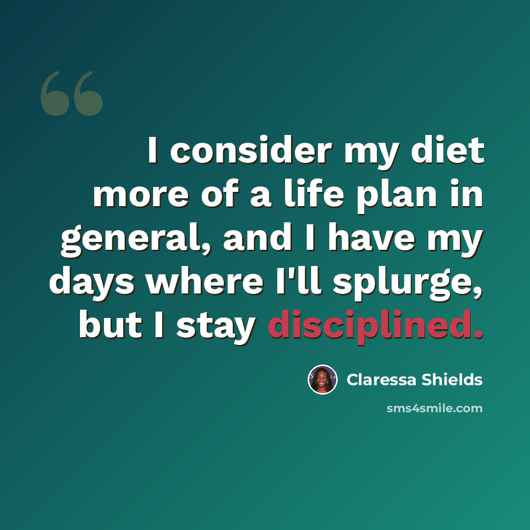 “I consider my diet more of a life plan in general, and I have my days where I'll splurge, but I stay disciplined.” quote by Claressa Shields