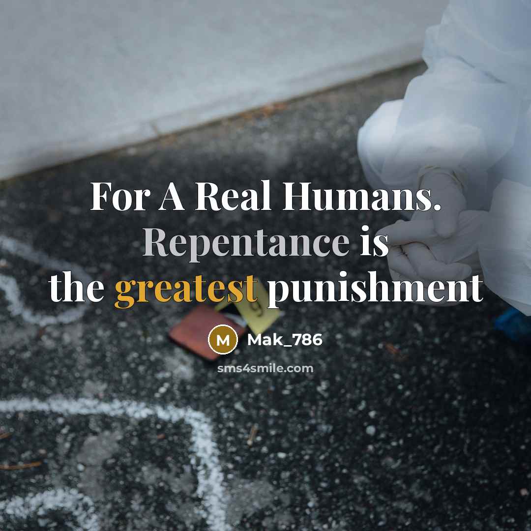 “For A Real Humans. Repentance is the greatest punishment” quote by Mak_786