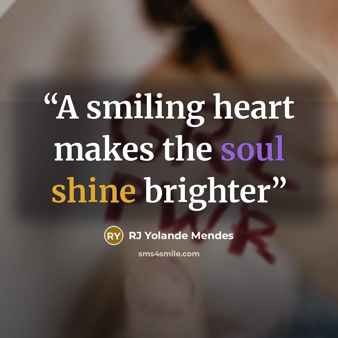 “A smiling heart makes the soul shine brighter” quote by RJ Yolande Mendes