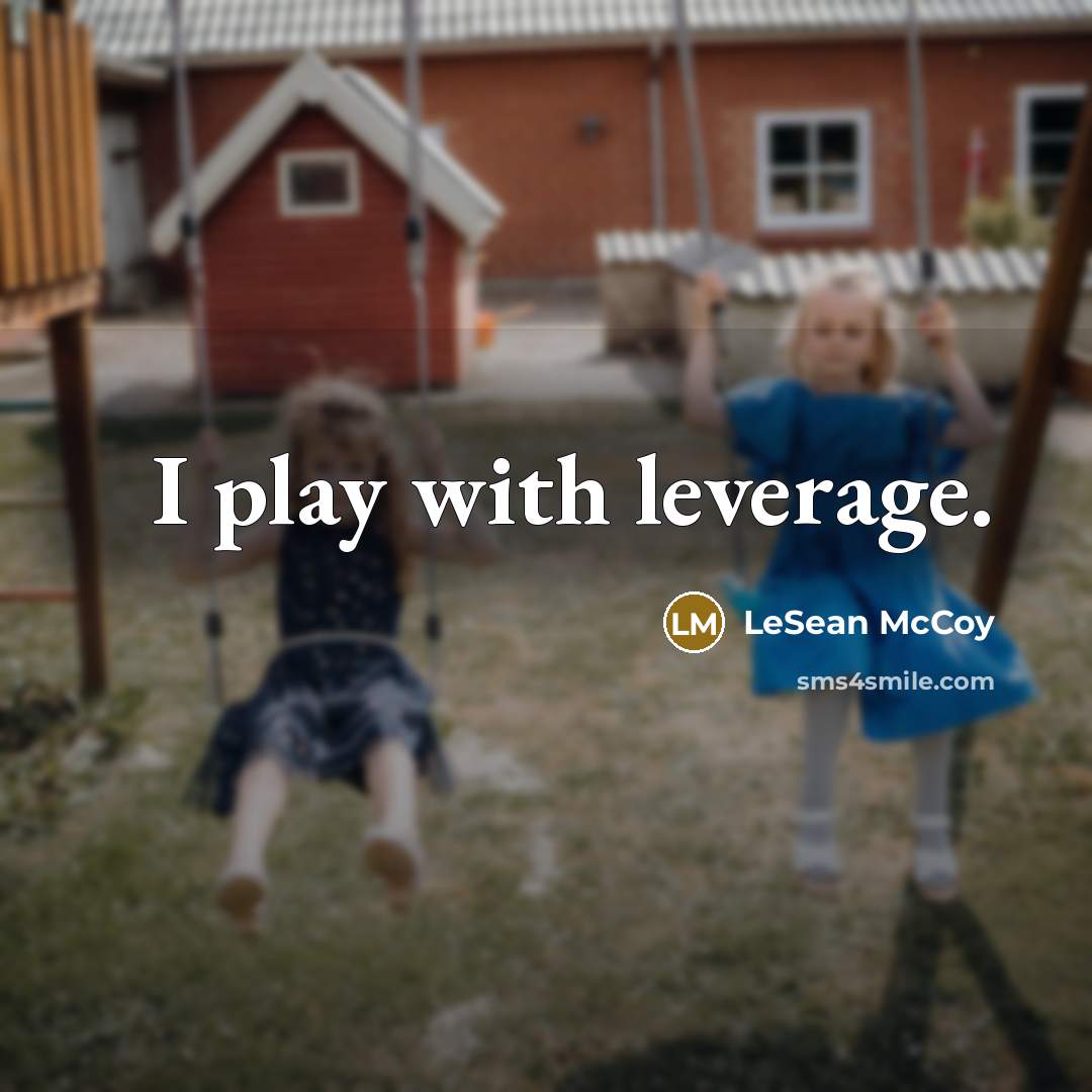 “I play with leverage.” quote by LeSean McCoy