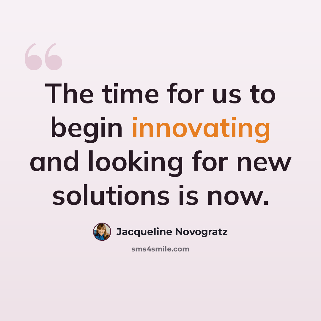 “The time for us to begin innovating and looking for new solutions is now.” quote by Jacqueline Novogratz