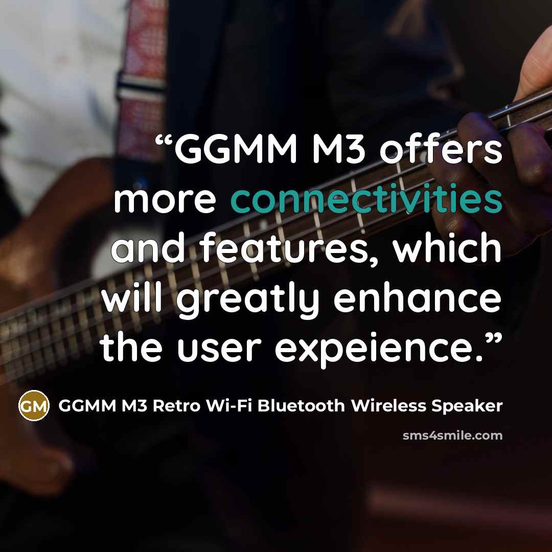 “GGMM M3 offers more connectivities and features, which will greatly enhance the user expeience.” quote by GGMM M3 Retro Wi-Fi Bluetooth Wireless Speaker