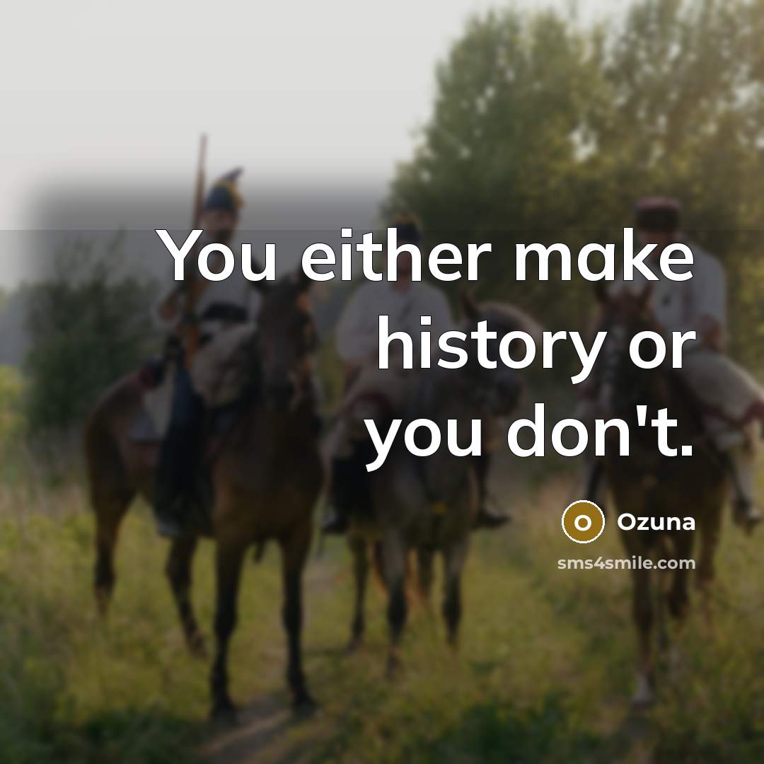 “You either make history or you don't.” quote by Ozuna