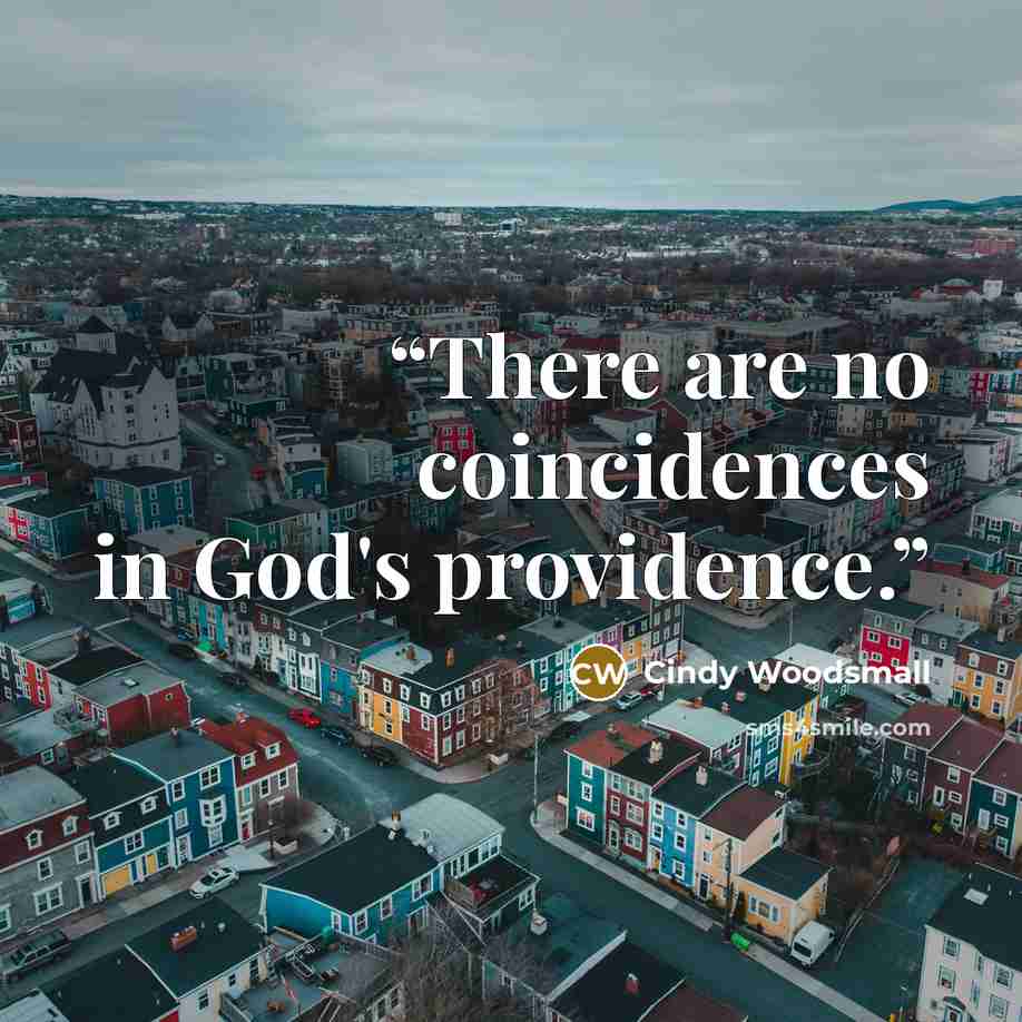 “There are no coincidences in God's providence.” quote by Cindy Woodsmall