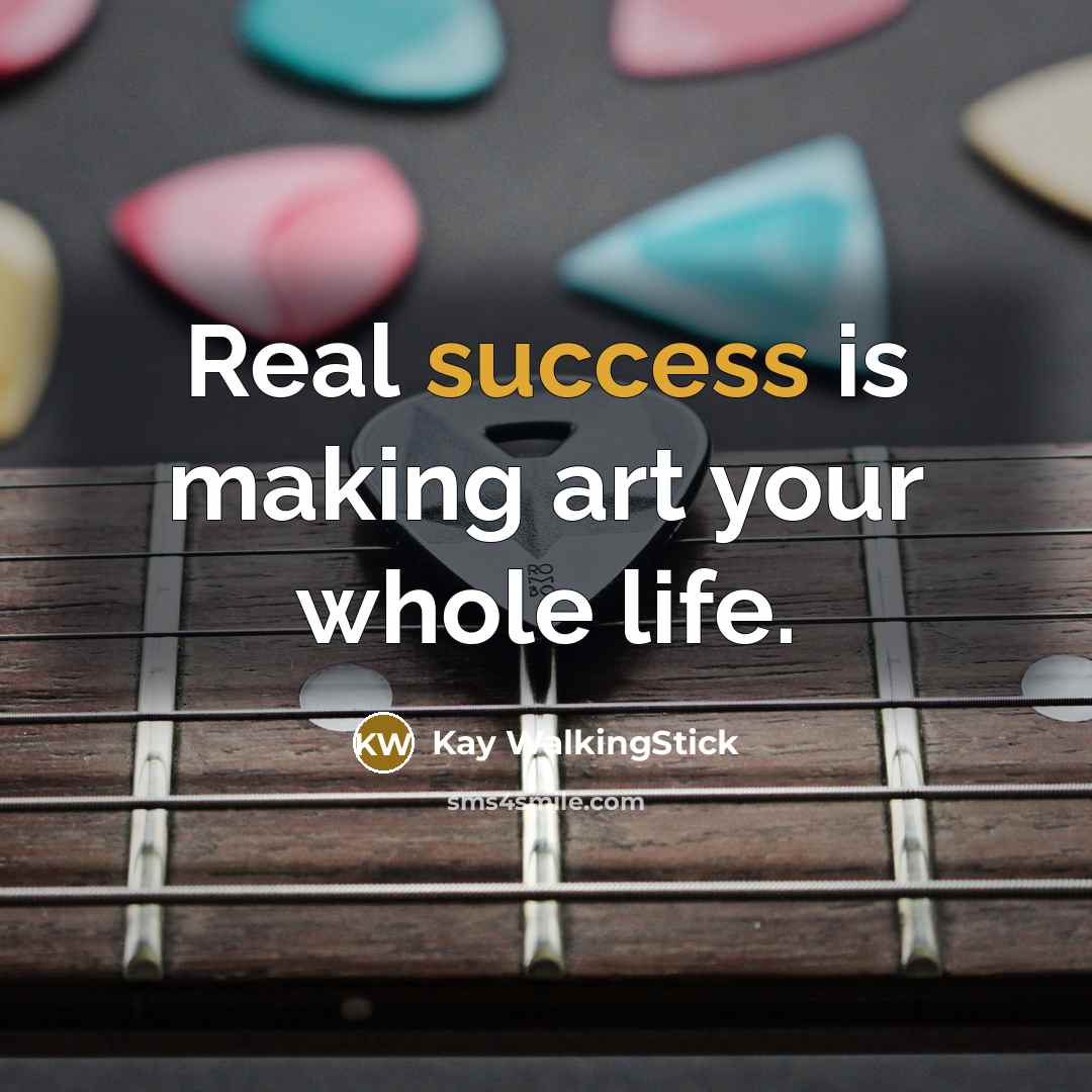 “Real success is making art your whole life.” quote by Kay WalkingStick