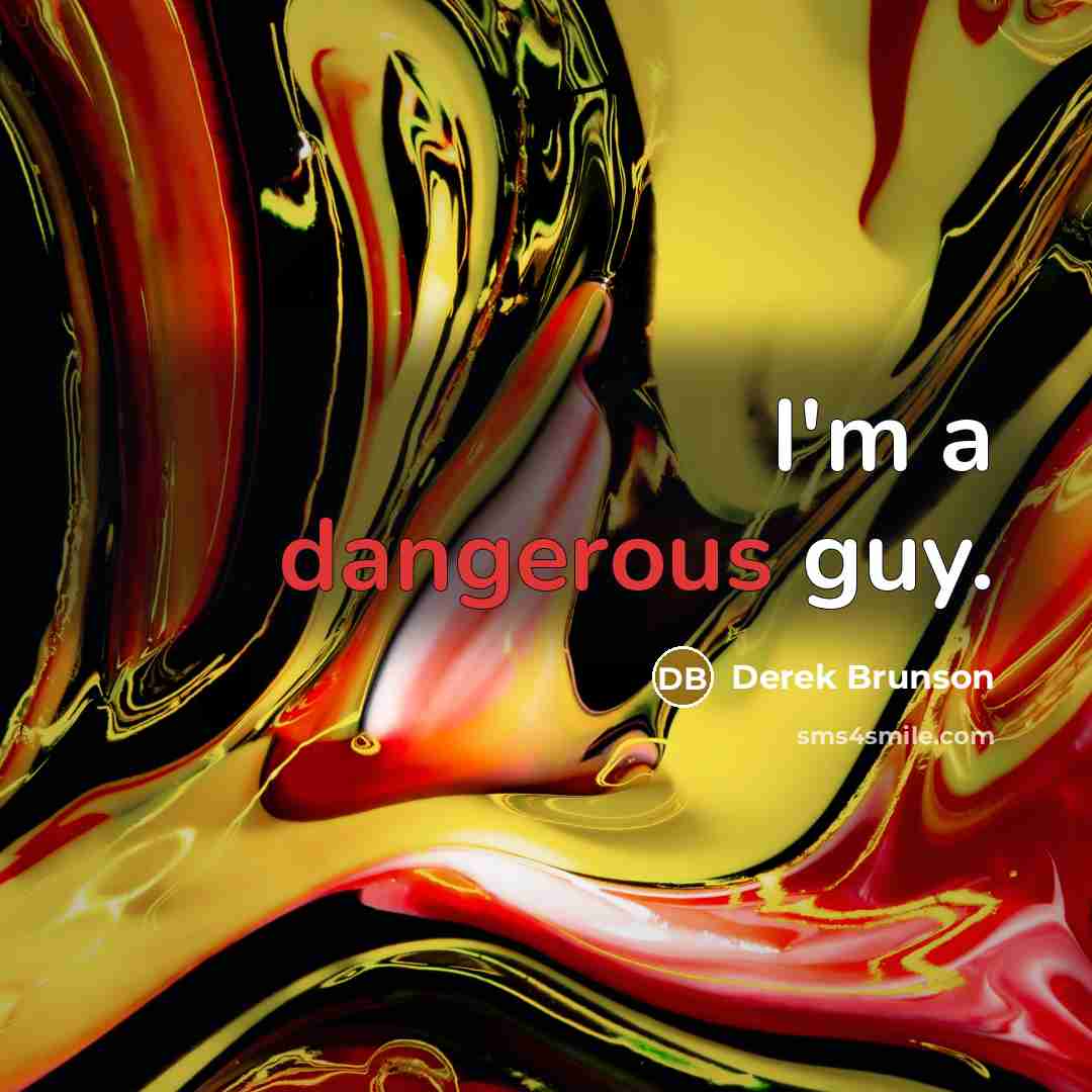 “I'm a dangerous guy.” quote by Derek Brunson