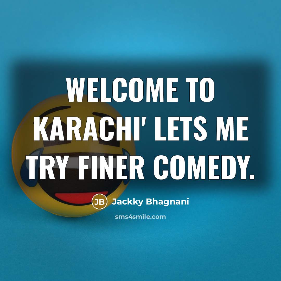 “Welcome To Karachi' lets me try finer comedy.” quote by Jackky Bhagnani