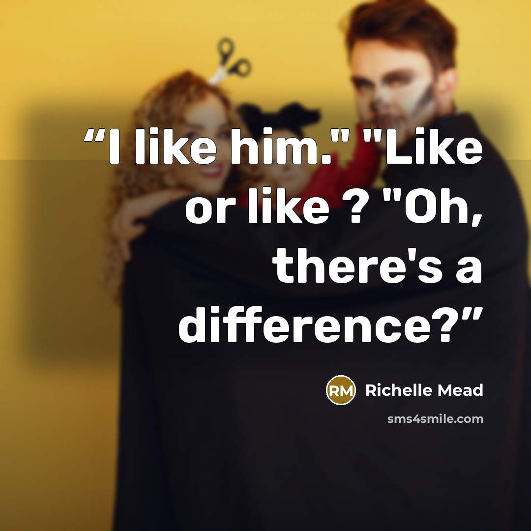“I like him." "Like or like ? "Oh, there's a difference?” quote by Richelle Mead