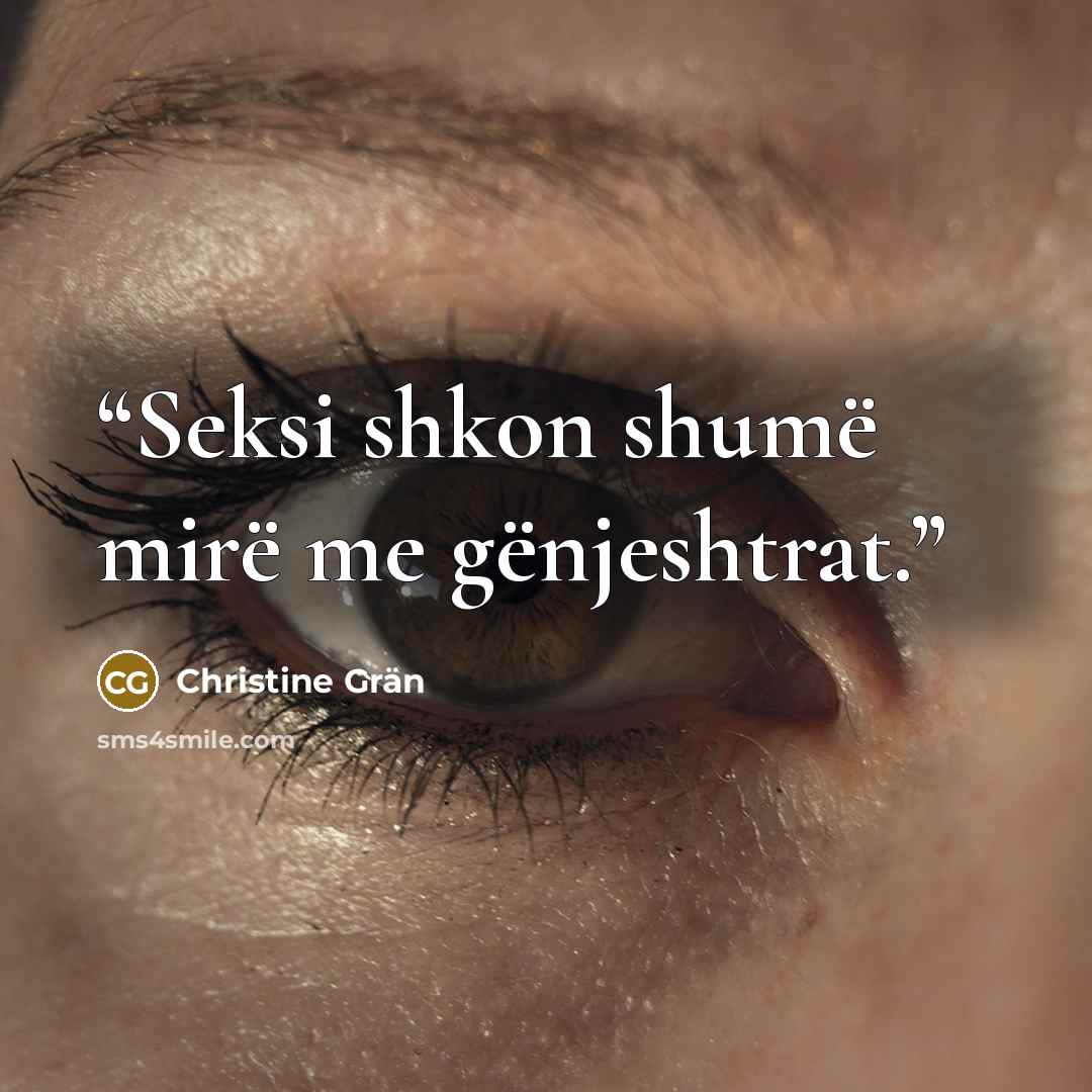 “Seksi shkon shumë mirë me gënjeshtrat.” quote by Christine Grän