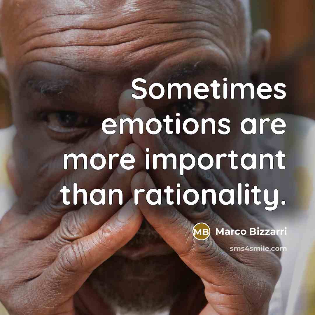 “Sometimes emotions are more important than rationality.” quote by Marco Bizzarri