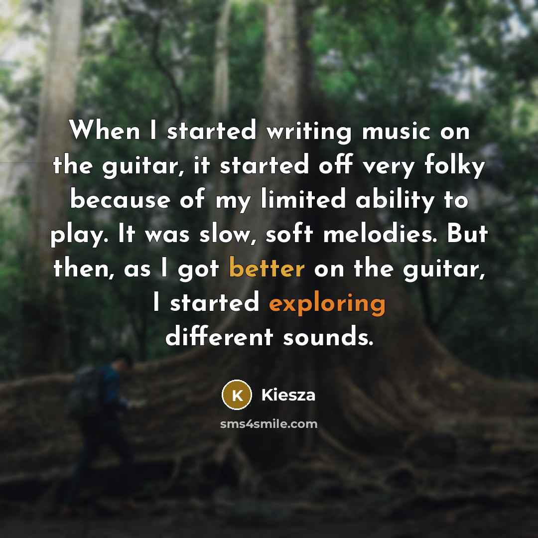 “When I started writing music on the guitar, it started off very folky because of my limited ability to play. It was slow, soft melodies. But then, as I got better on the guitar, I started exploring different sounds.” quote by Kiesza