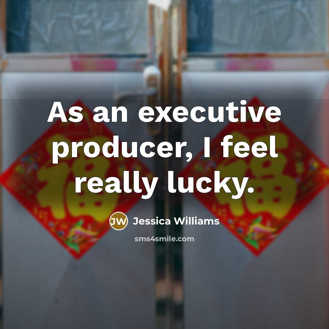 “As an executive producer, I feel really lucky.” quote by Jessica Williams