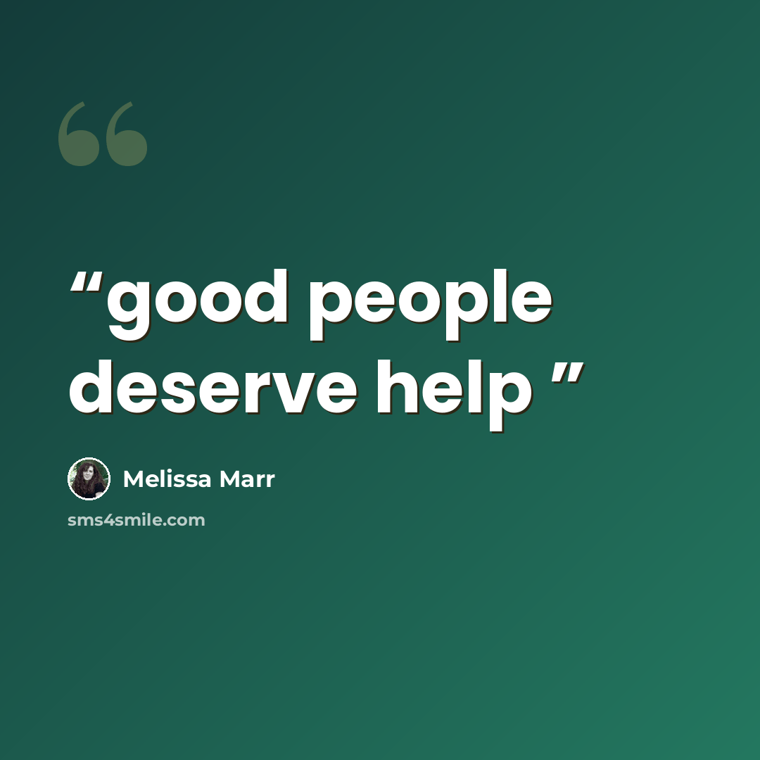 “good people deserve help” quote by Melissa Marr