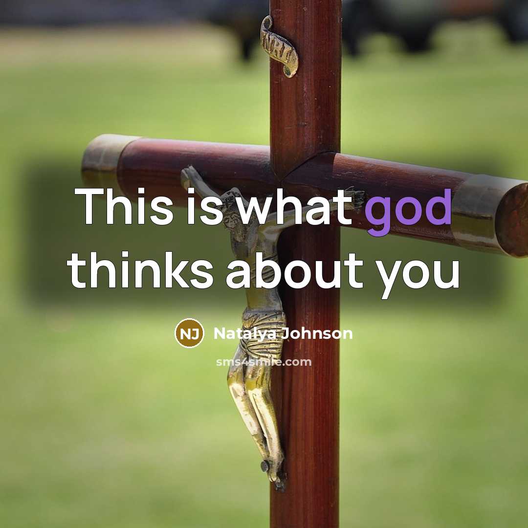 “This is what god thinks about you” quote by Natalya Johnson