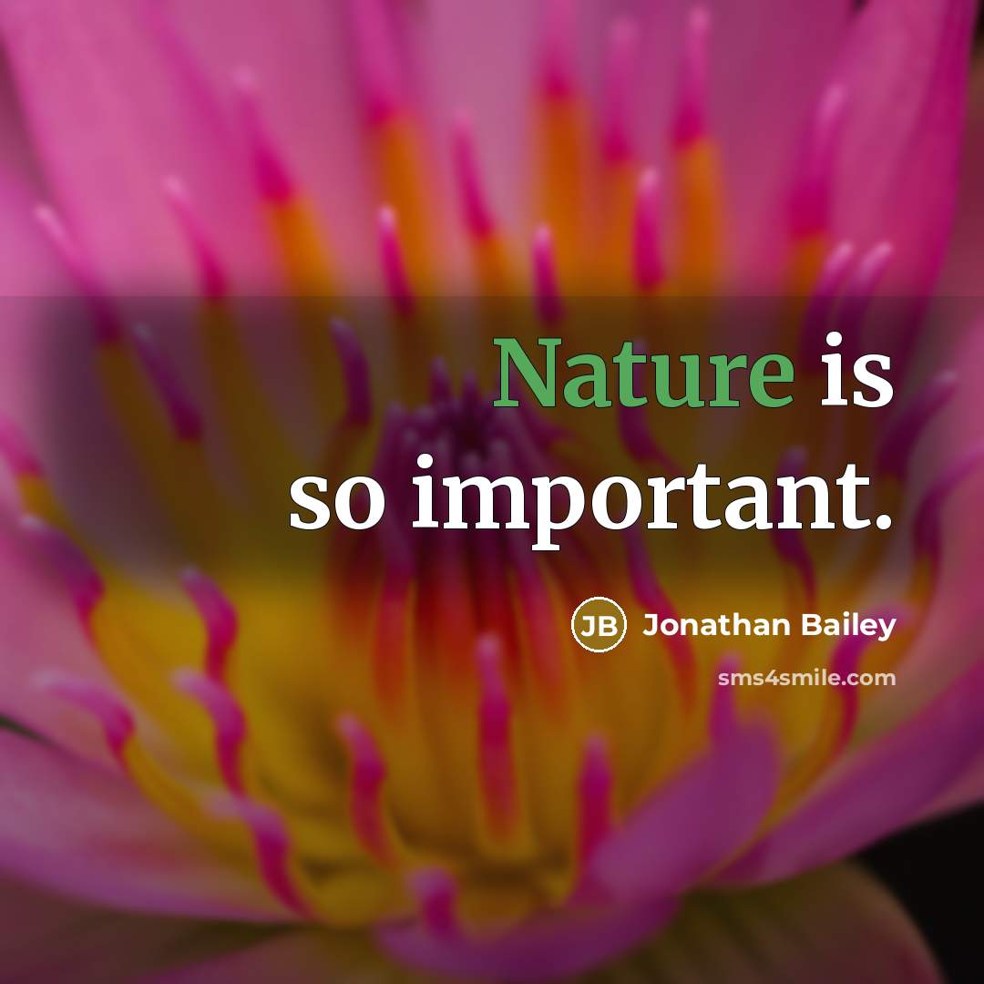 “Nature is so important.” quote by Jonathan Bailey