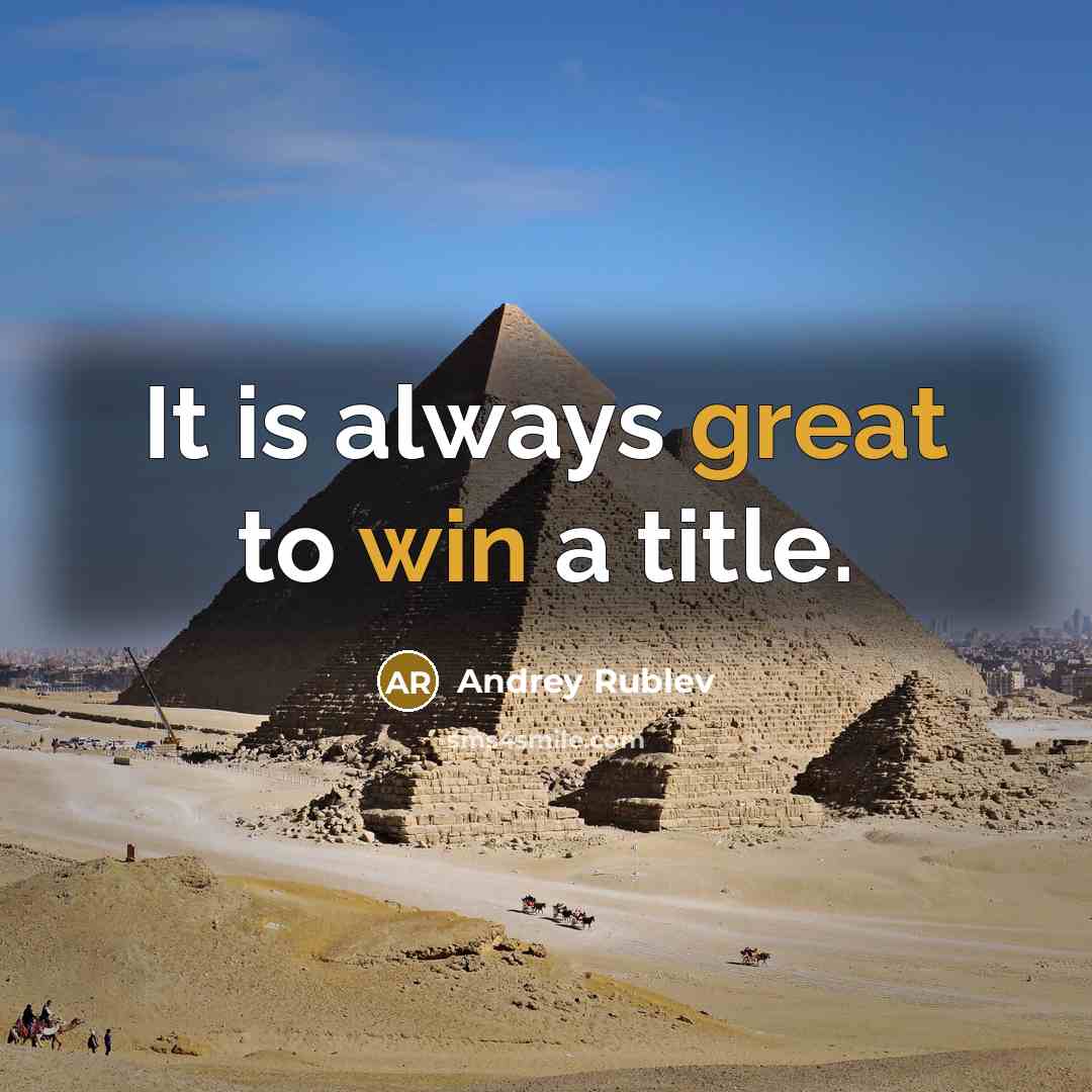 “It is always great to win a title.” quote by Andrey Rublev
