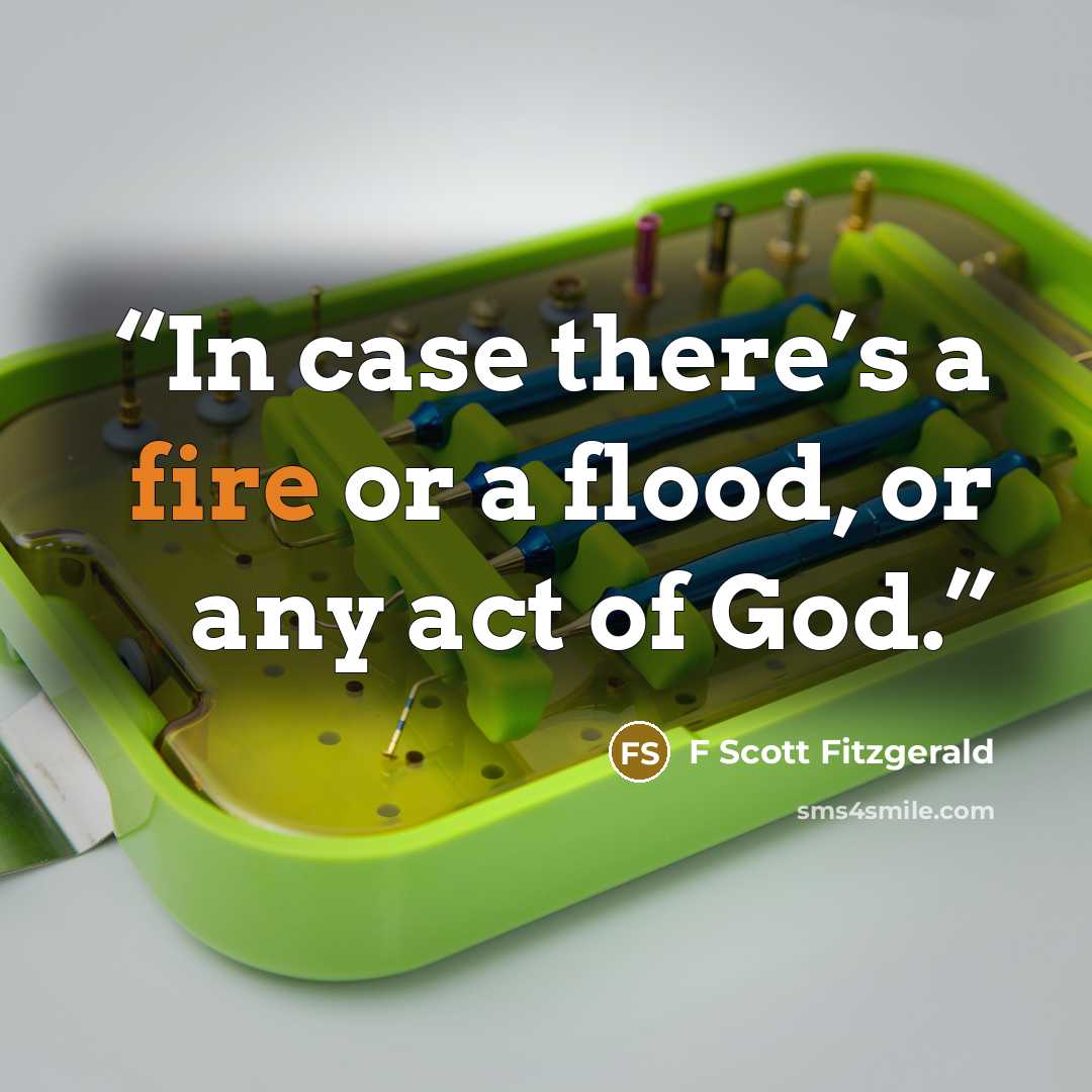 “In case there’s a fire or a flood, or any act of God.” quote by F Scott Fitzgerald