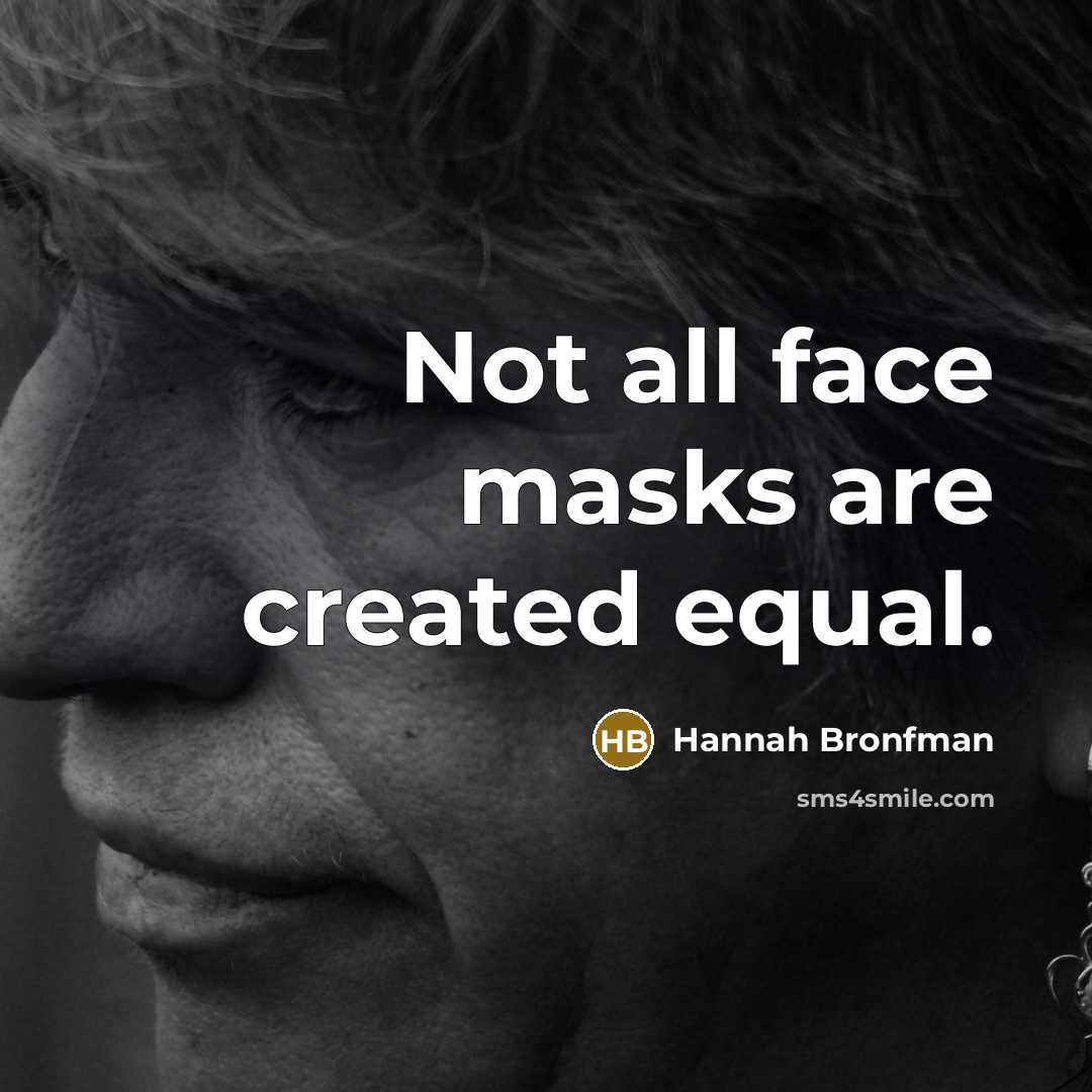 “Not all face masks are created equal.” quote by Hannah Bronfman