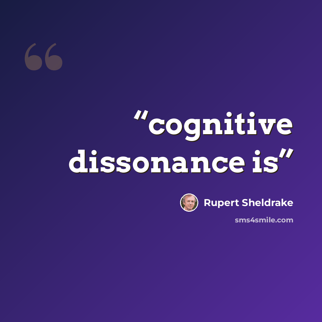 “cognitive dissonance is” quote by Rupert Sheldrake