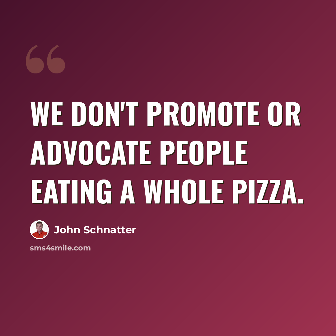 “We don't promote or advocate people eating a whole pizza.” quote by John Schnatter