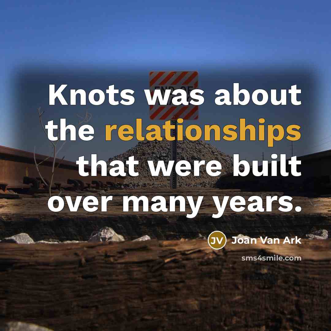“Knots was about the relationships that were built over many years.” quote by Joan Van Ark