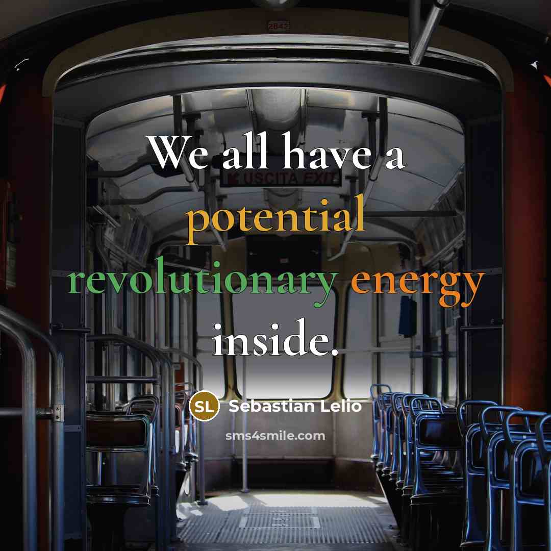 “We all have a potential revolutionary energy inside.” quote by Sebastian Lelio
